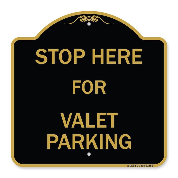 Signmission Designer Series Stop Here for Valet Parking, Black & Gold Aluminum Sign, 18" x 18", BG-1818-22856 A-DES-BG-1818-22856 - main